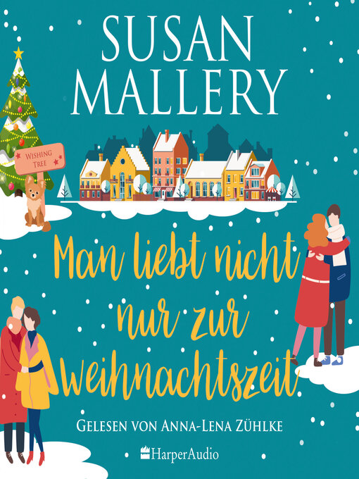Title details for Man liebt nicht nur zur Weihnachtszeit (ungekürzt) by Susan Mallery - Available